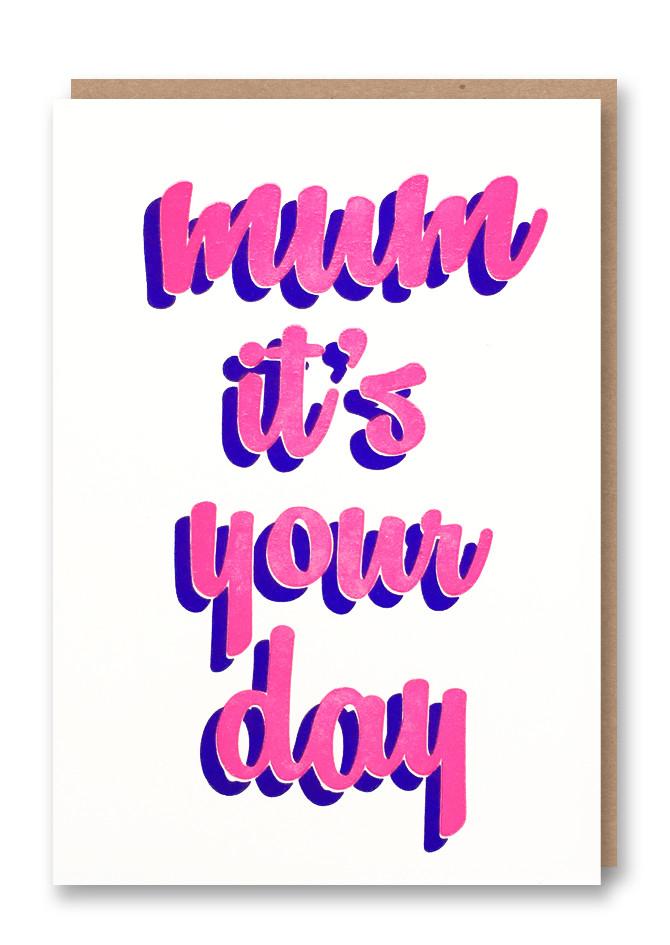Letterpress Mum It's Your Day card by 1973